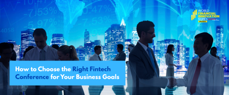 How to Pick the Right Fintech Conference in 2025