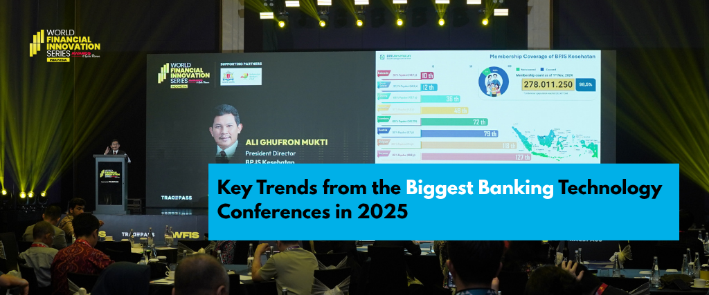 Key Trends from the Biggest Banking Technology Conferences in 2025
