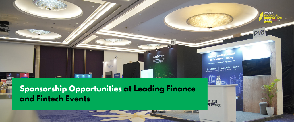 Sponsorship Opportunities at Leading Finance and Fintech Events