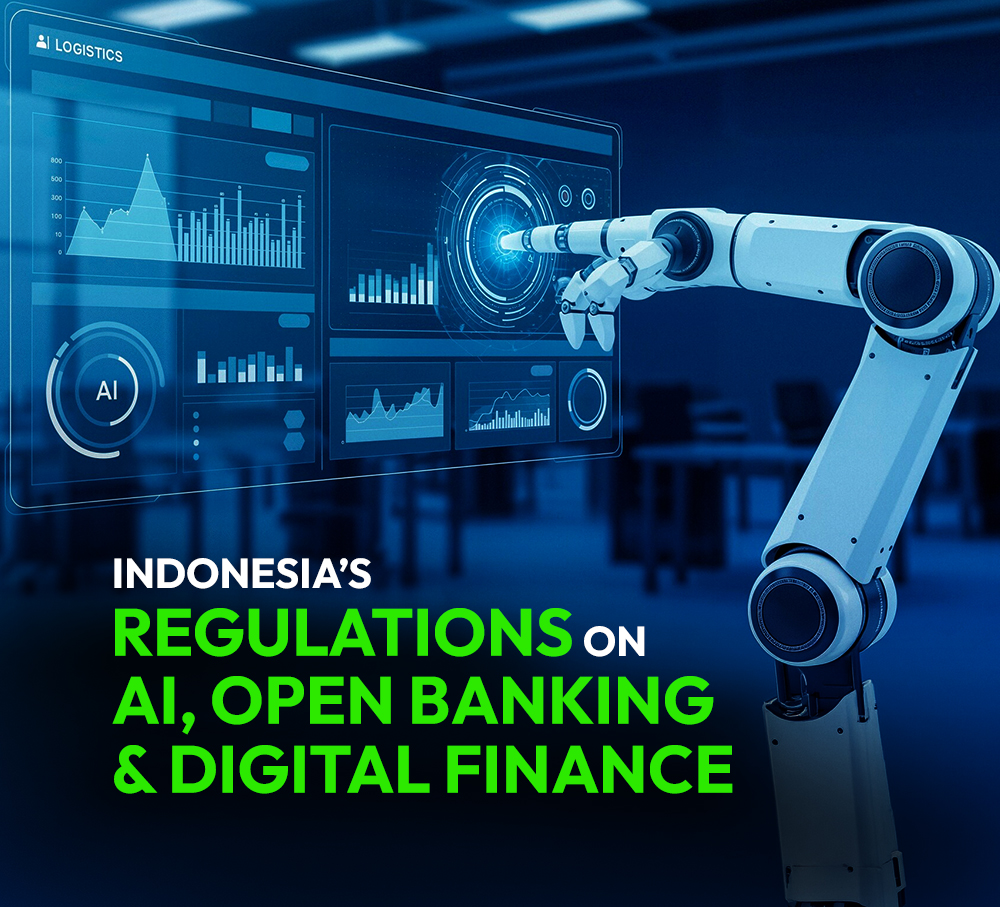 Indonesia’s Regulations on AI, Open Banking & Digital Finance