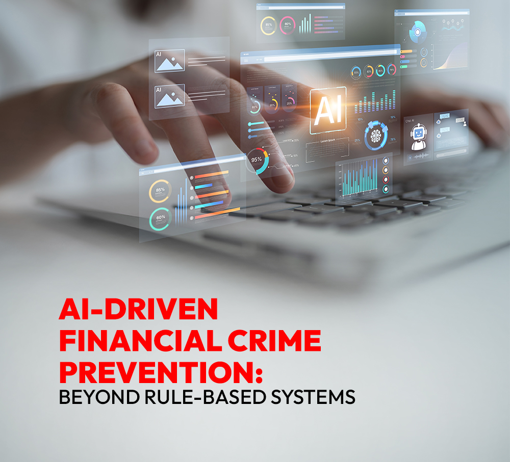 AI-Driven Financial Crime Prevention: Beyond Rule-Based Systems