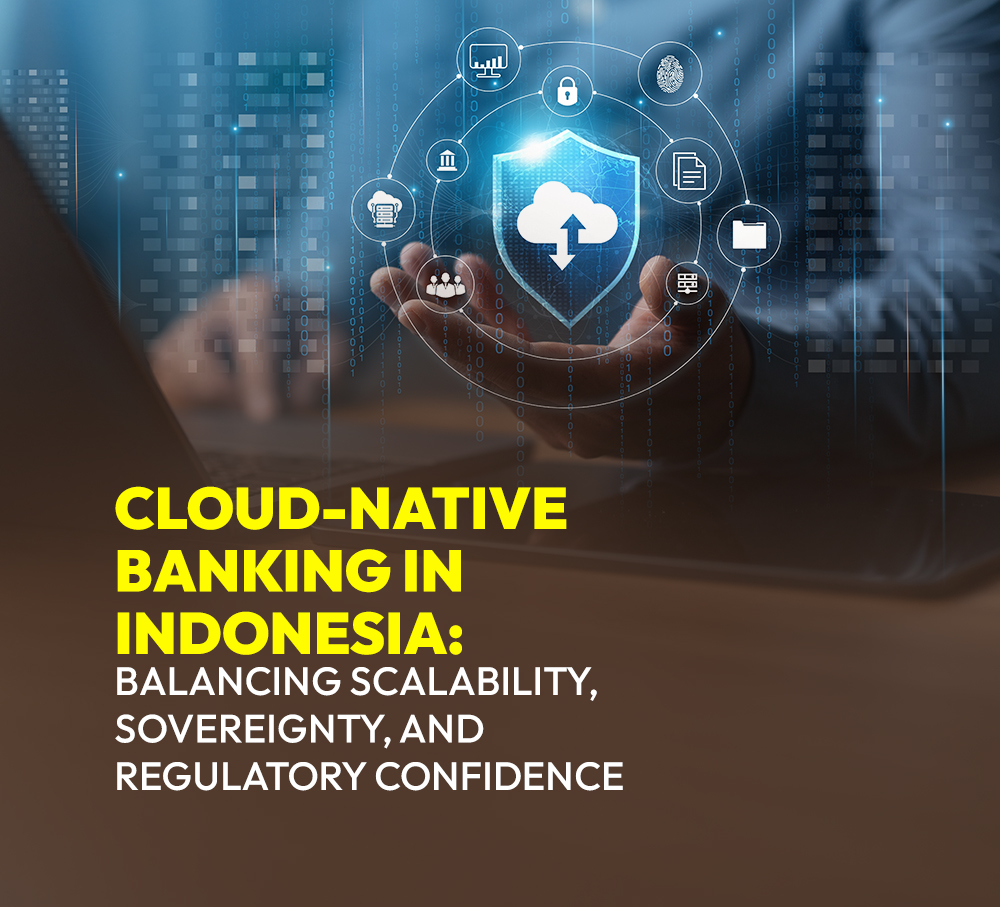 Cloud-Native Banking in Indonesia: Balancing Scalability, Sovereignty, and Regulatory Confidence